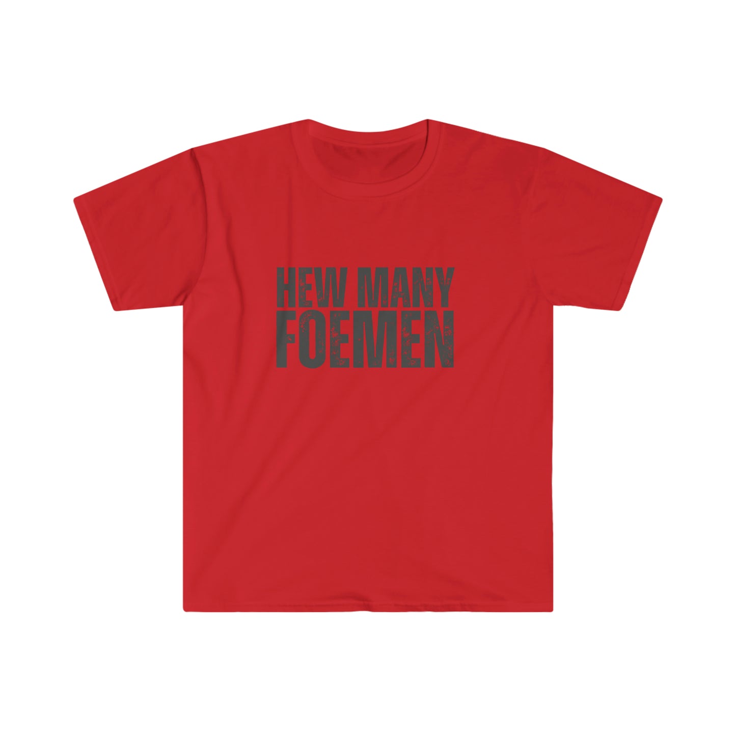 Hew Many Foemen Unisex Softstyle T-Shirt