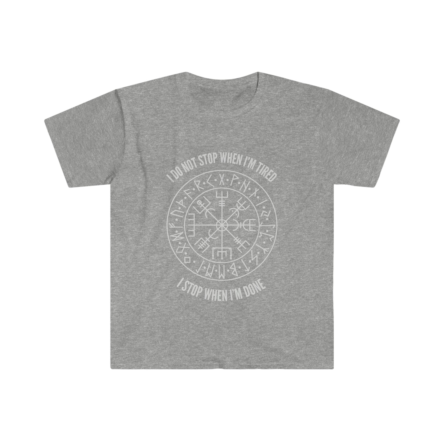 I Do Not Stop When I Am Tired Viking Proverb Unisex Softstyle T-Shirt