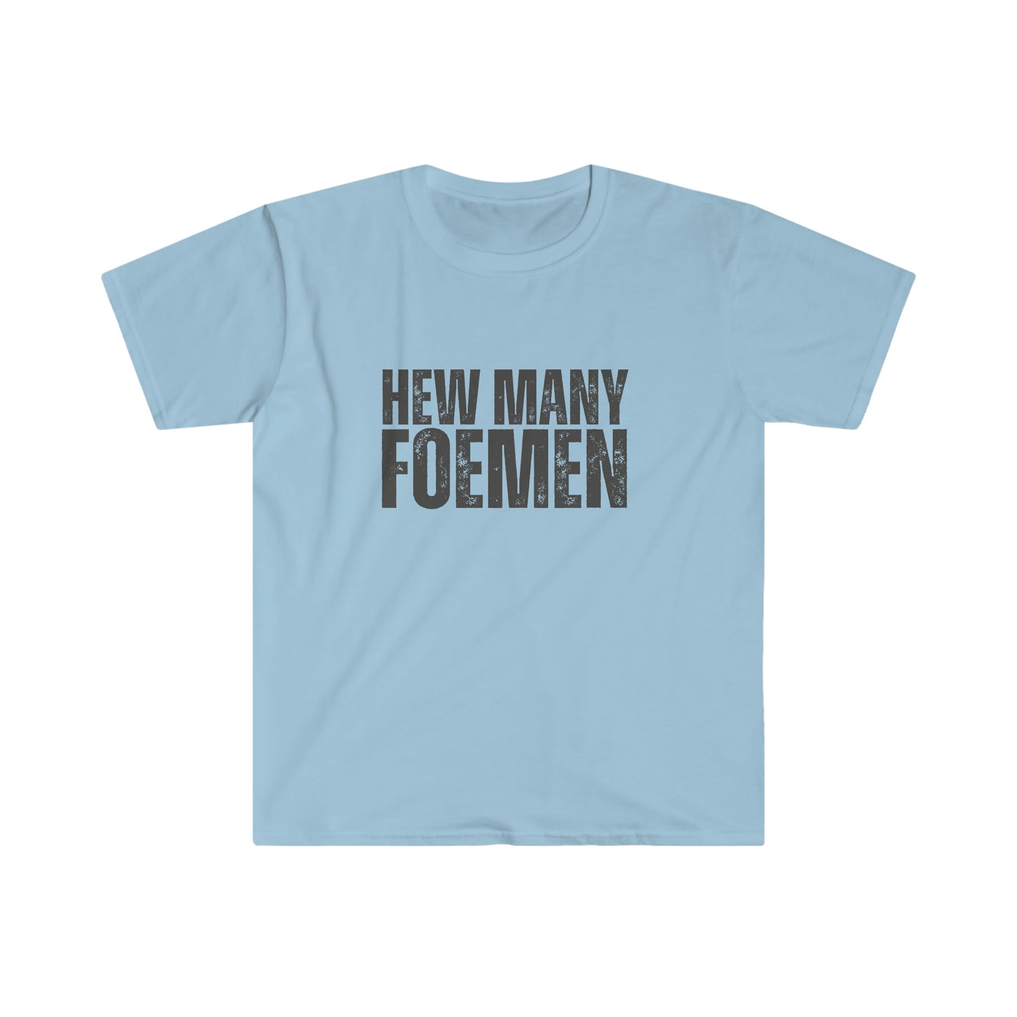 Hew Many Foemen Unisex Softstyle T-Shirt